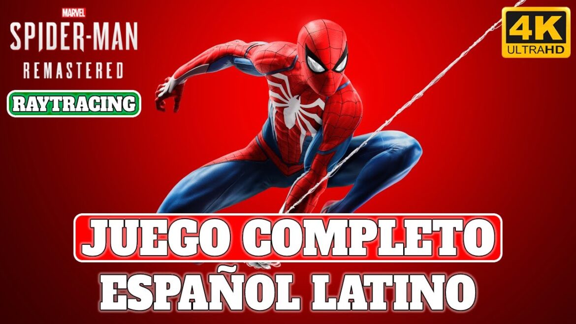 Marvel’s Spider-Man Remastered | Juego Completo en Español Latino – PC Ultra 4K 60FPS