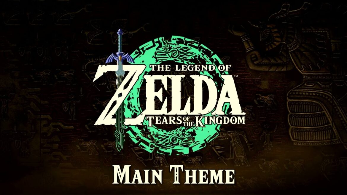 Main Theme – The Legend of Zelda: Tears of the Kingdom