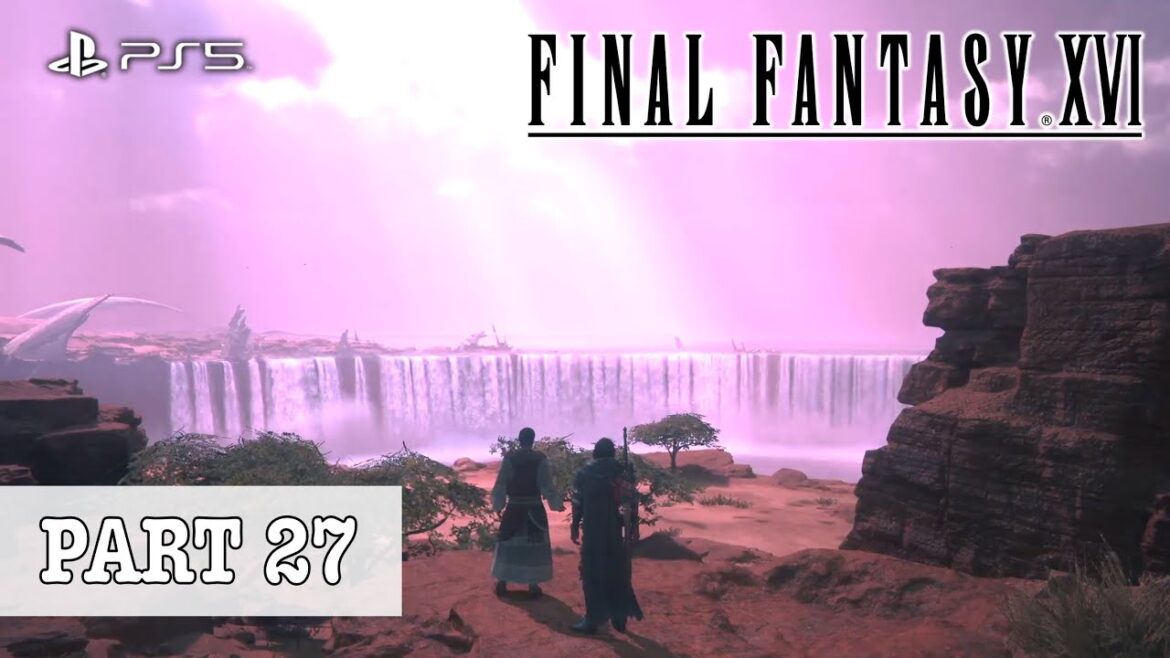 【PS5】ファイナルファンタジーXVIに挑戦!FINAL FANTASY XVI Gameplay Part 27