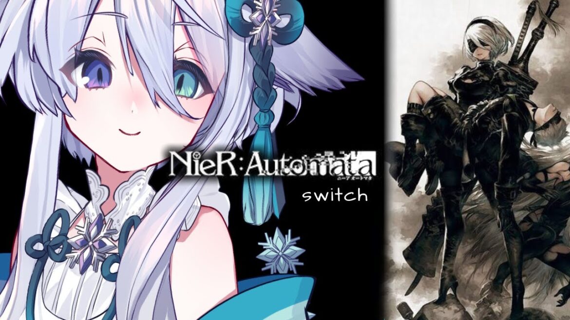 【Nier:Automata】#10最終回かも? ◆2周目!のんびりまったりswitch版を楽しむ【宵月ゆきあ/Vtuber】