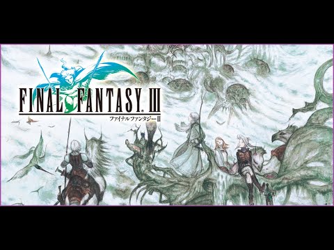 【part4】【FC】ファイナルファンタジー3 / Final Fantasy Ⅲ