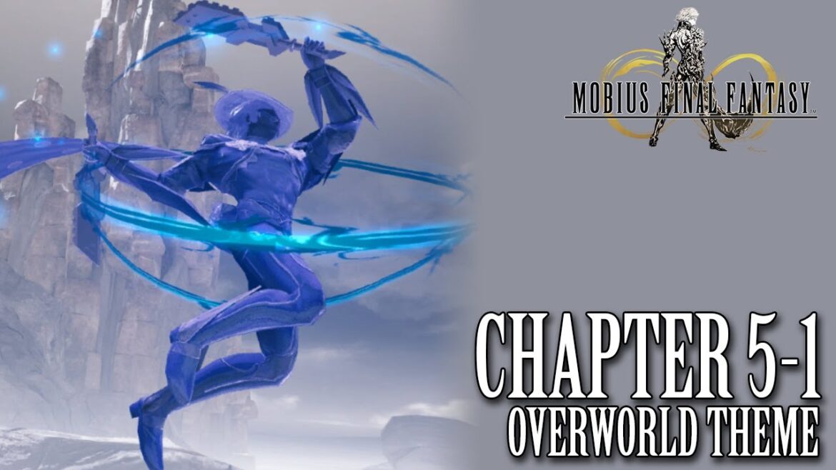 Mobius Final Fantasy OST Chapter 5-1 Overworld Theme ( Always There )