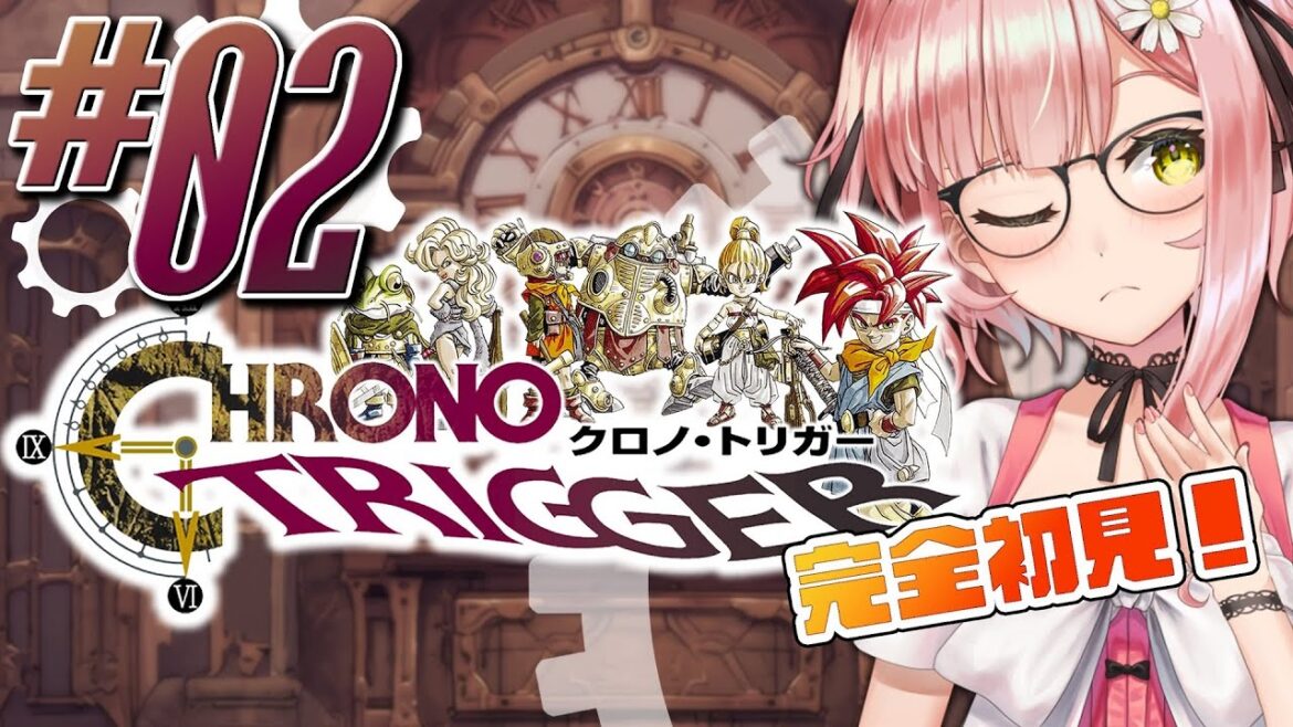 #2【クロノ・トリガー/完全初見】不朽の名作RPGをたっぷり楽しむ!!!※ネタバレ注意【希咲妃美/STAR SPECTRE】 ✿🕊