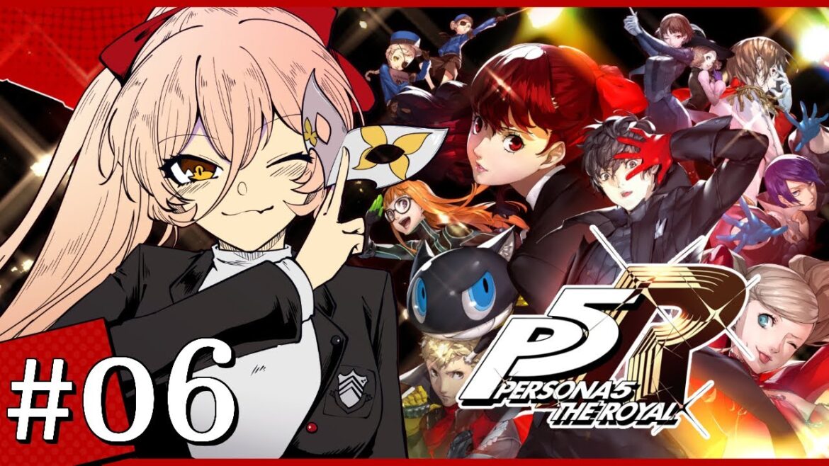 【#06 P5R / ペルソナ5 ザ・ロイヤル】俺の肩はいつでも貸すから……ッサ😉※ネタバレ注意【ニュイ・ソシエール / にじさんじ】