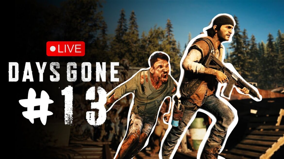 🔴 DAYS GONE 🔴 LIVE – #13