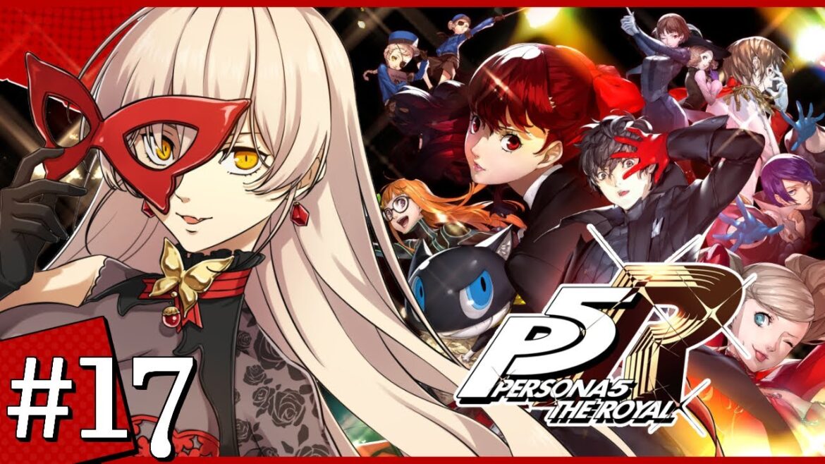 【#17 P5R / ペルソナ5 ザ・ロイヤル】キモンセかキモンフィかどちらなのかをちゃんと決めたい※ネタバレ注意【ニュイ・ソシエール / にじさんじ】