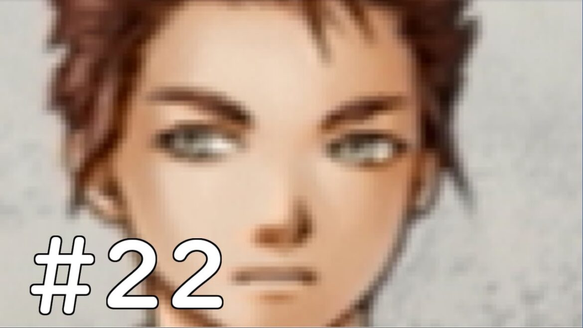 幻想水滸伝3 -108星 集めちゃいます!!-【実況】part22