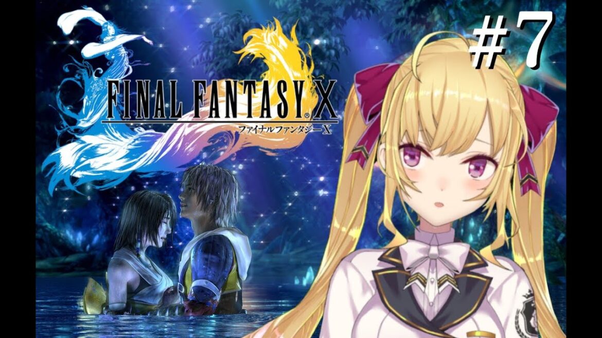 【#FF10 】完全初見!FINAL FANTASY Ⅹ 🌀07【にじさんじ/鷹宮リオン】