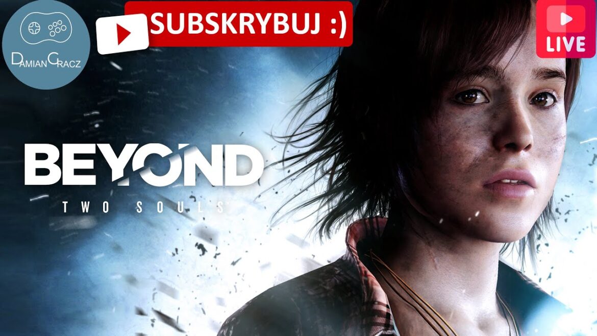PC STEAM Live – Beyond Two Souls