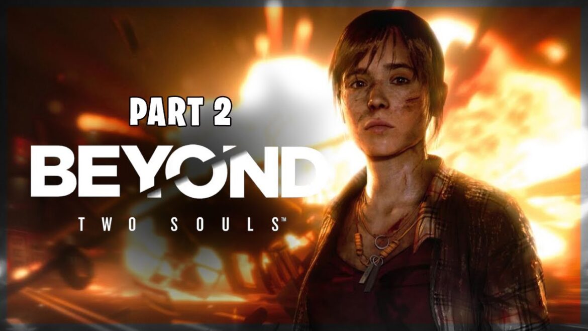 BEYOND TWO SOULS  –  PART 2 – CONDENSER & HOMELESS