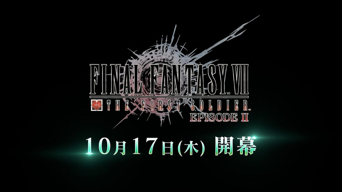 『FINAL FANTASY VII EVER CRISIS』|『FINAL FANTASY VII THE FIRST SOLDIER EPISODE II』予告動画