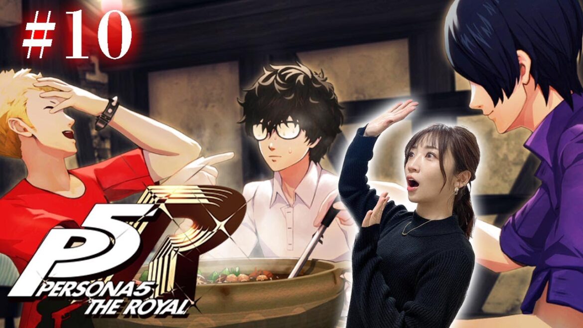#10【ペルソナ5 ザ・ロイヤル 】一生みんなで鍋パーティーをしていたい ※ネタバレ注意【P5R】