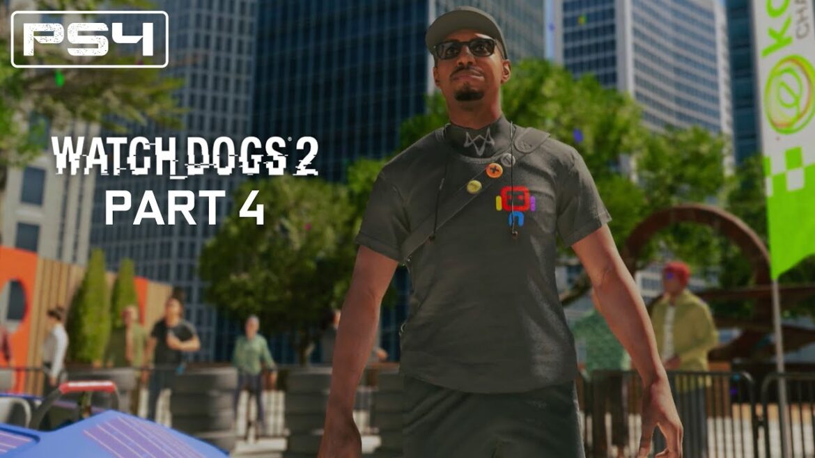 Watch Dogs 2 | Part 4 | PS4 Gameplay