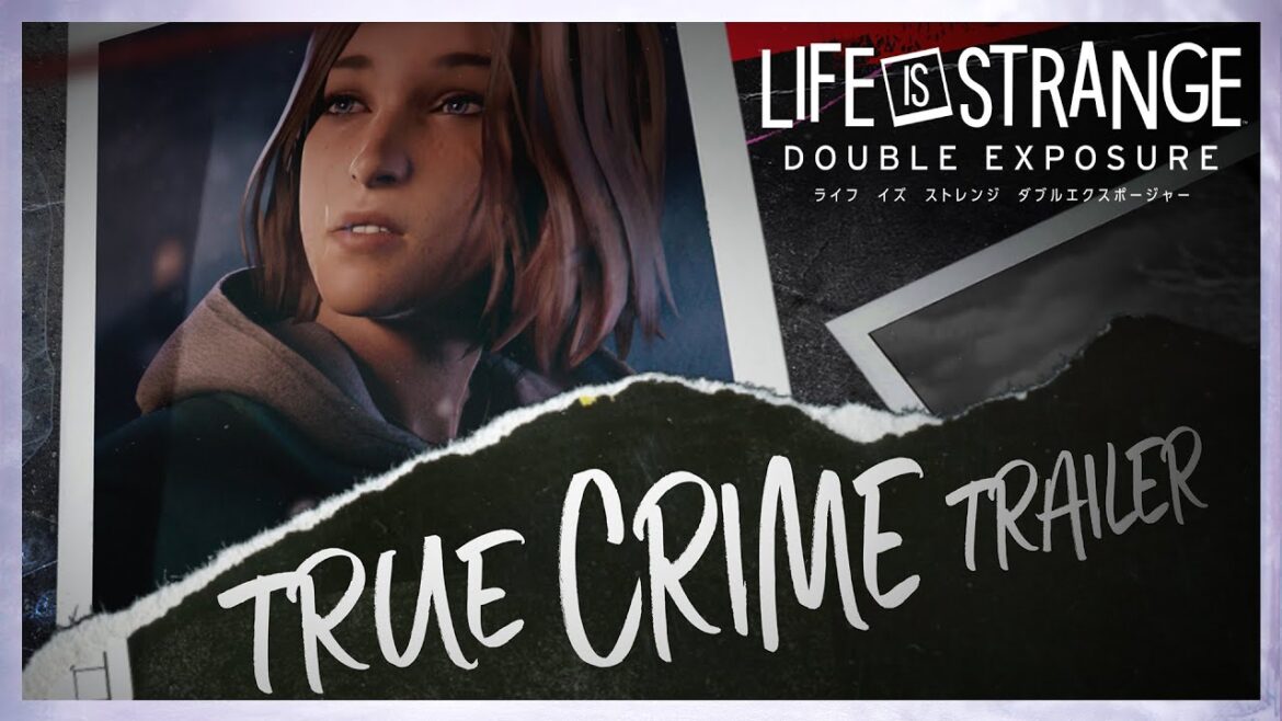 『ライフ イズ ストレンジ ダブルエクスポージャー』カレドン トゥルークライム トレーラー