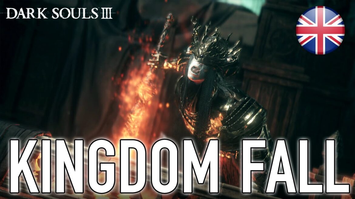 Dark Souls III – PC/PS4/XB1 – Kingdom Fall (Accolade Trailer) (English)