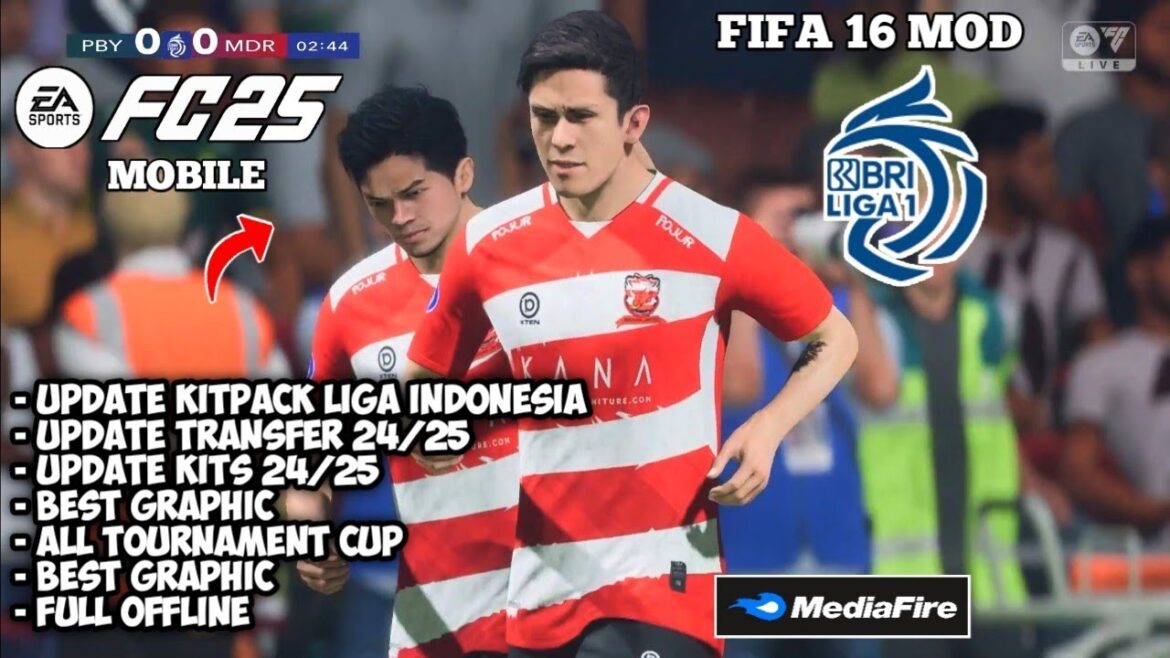 FIFA 16 MOD EA FC25 NEW UPDATE KITS PACK LIGA INDONESIA 2024/2025 ALL TOURNAMENT CUP DI ANDROID