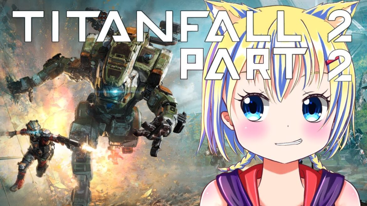 【TITANFALL2】珍しいFPSだけど遊んでいくよー【Part_2】#titanfall2  #酔い注意