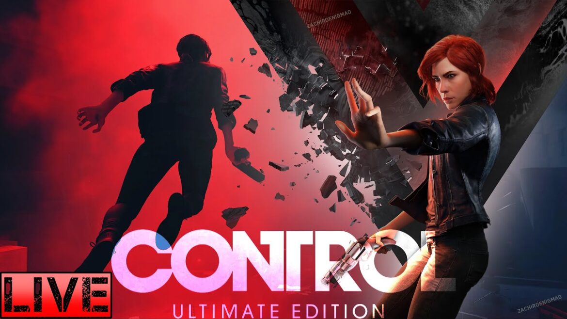 Control Ultimate Edition – PLAYTHROUGH PART 1 – LIVE – ENJOY PEEPS!