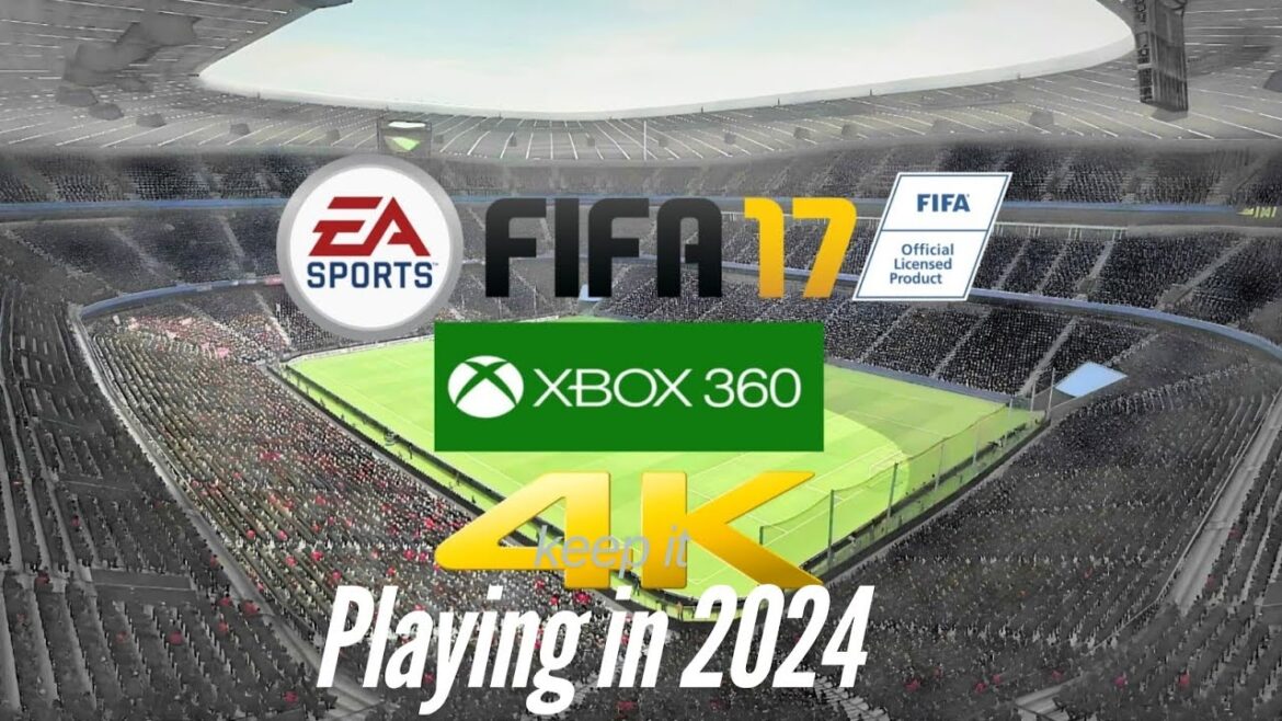 FIFA 17 Xbox 360 4K – Playing in 2024
