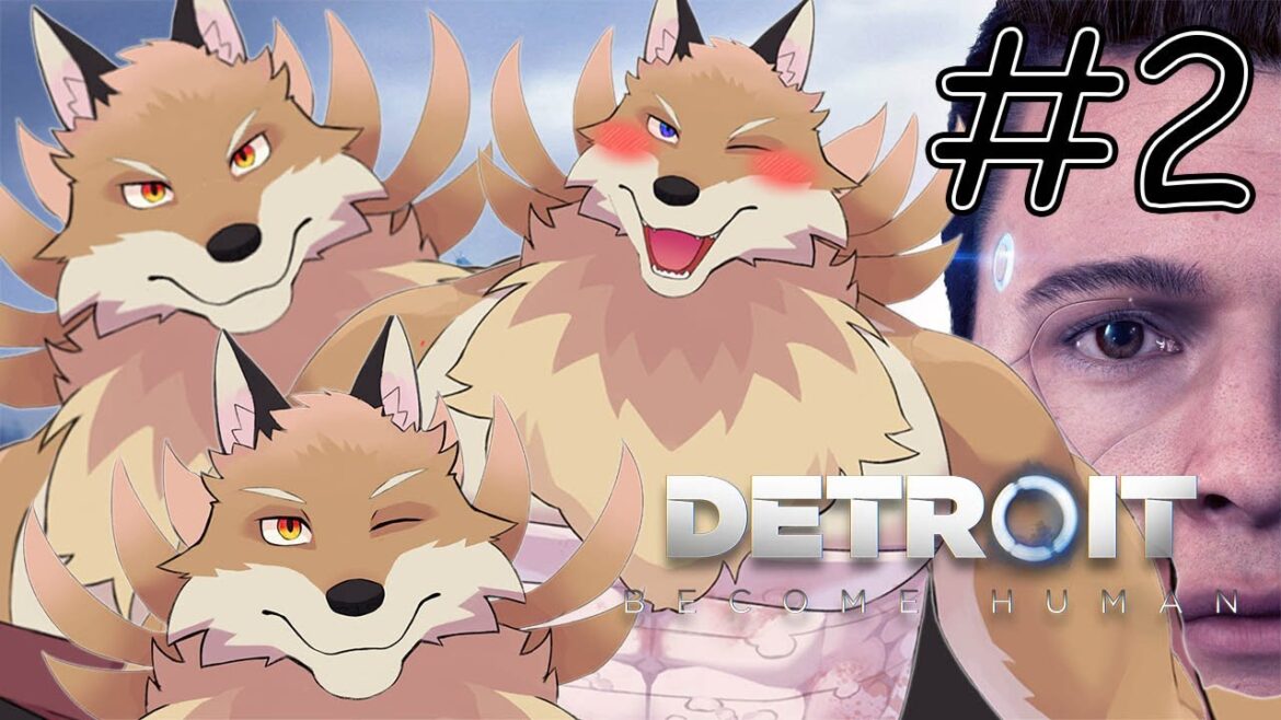 【Detroit: Become Human#2】今回はへんなアンドロイドの家に泊まった後から!!【獣Vtuber】