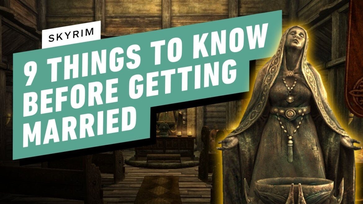 The Elder Scrolls V: Skyrim – 9 Things to Know Before Getting Married