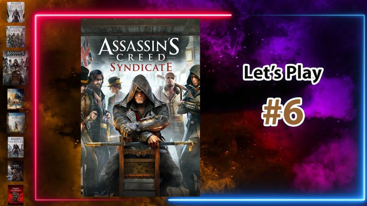 Let’s Play  #6 | Assassin’s Creed Syndicate | Livestream