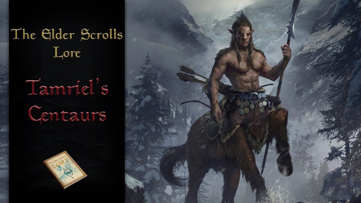 The Story of Tamriel’s Forgotten Centaurs – The Elder Scrolls Lore