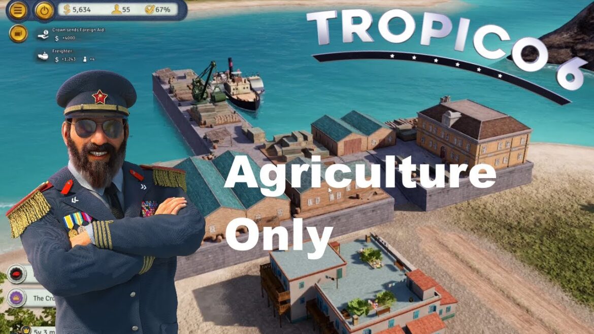 I’m Surviving on Agriculture Alone in Tropico 6! – Season 1, Episode 1