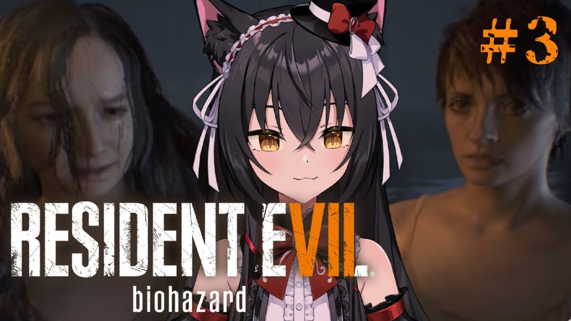 【バイオハザード7】エヴリンって結局誰なのさ#3【新人VTuber / 猫薔りぼん】