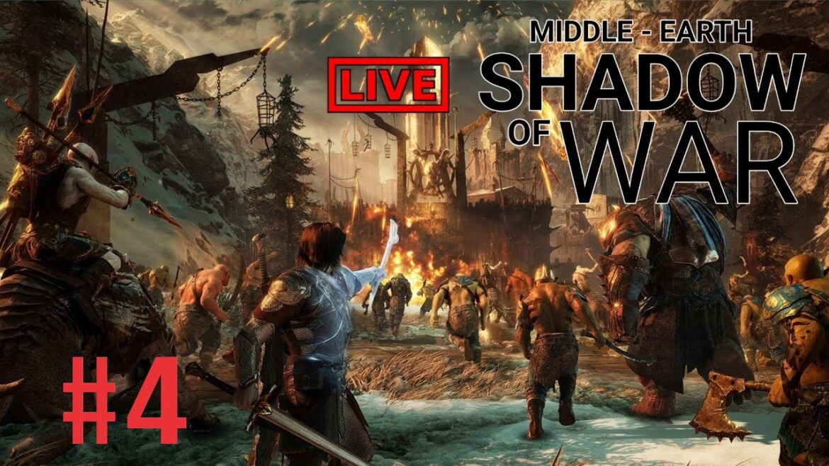 Middle-earth Shadow of War | Part 04 | Live Stream Full Walkthrough