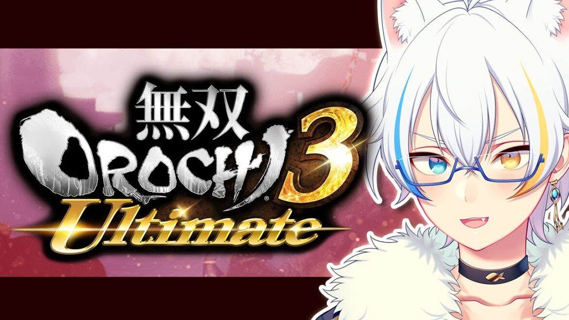 【 無双OROCHI3 Ultimate 01 】戦国武将と行く無双旅 【 鐘霞れい / 男性Vtuber 】