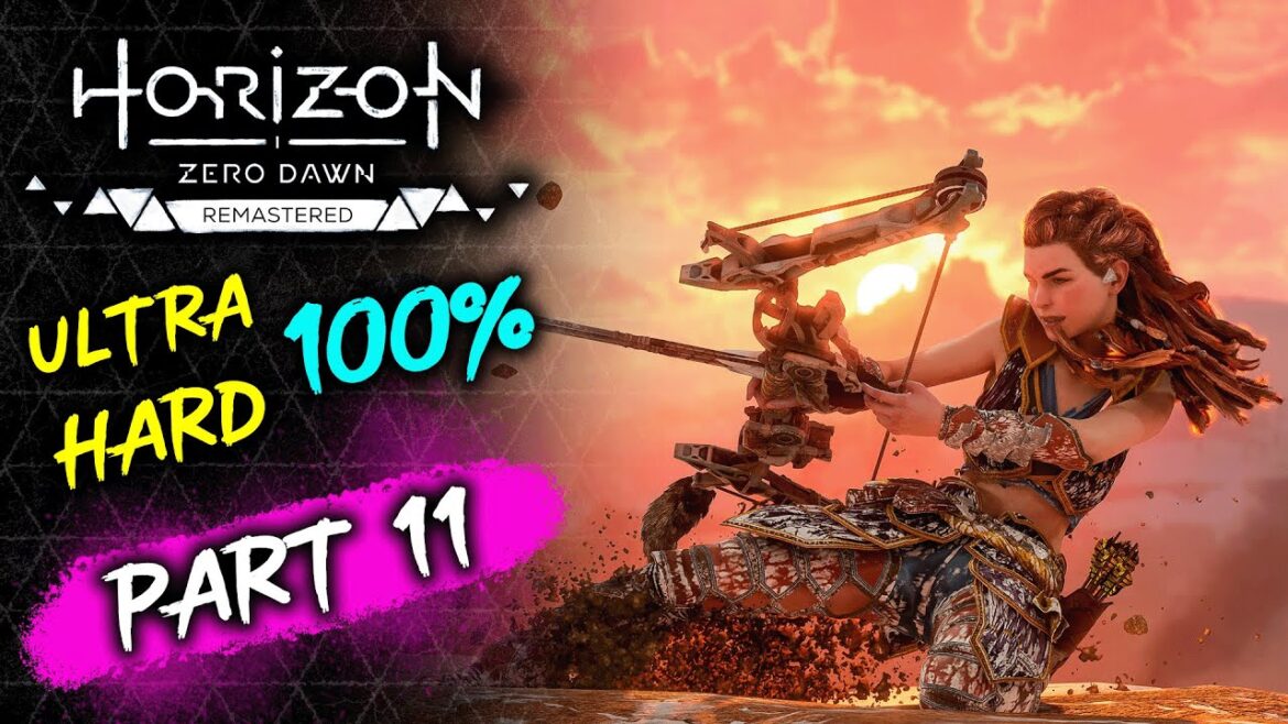 ๐น Horizon Zero Dawn Remastered โ Part 11 (Ultra Hard 100%)