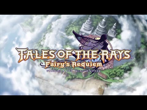 【テイルズ オブ ザ レイズ フェアリーズ レクイエム】OPムービー