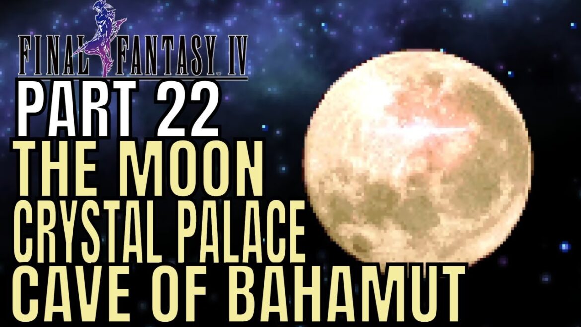 Final Fantasy IV Pixel Remaster Playthrough The Moon Crystal Palace and Cave of Bahamut Part 22