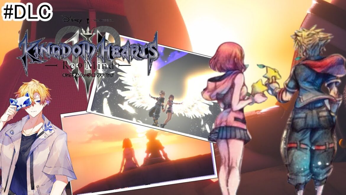 KINGDOM HEARTS Ⅲ Re Mind #DLC  ※ネタバレ有