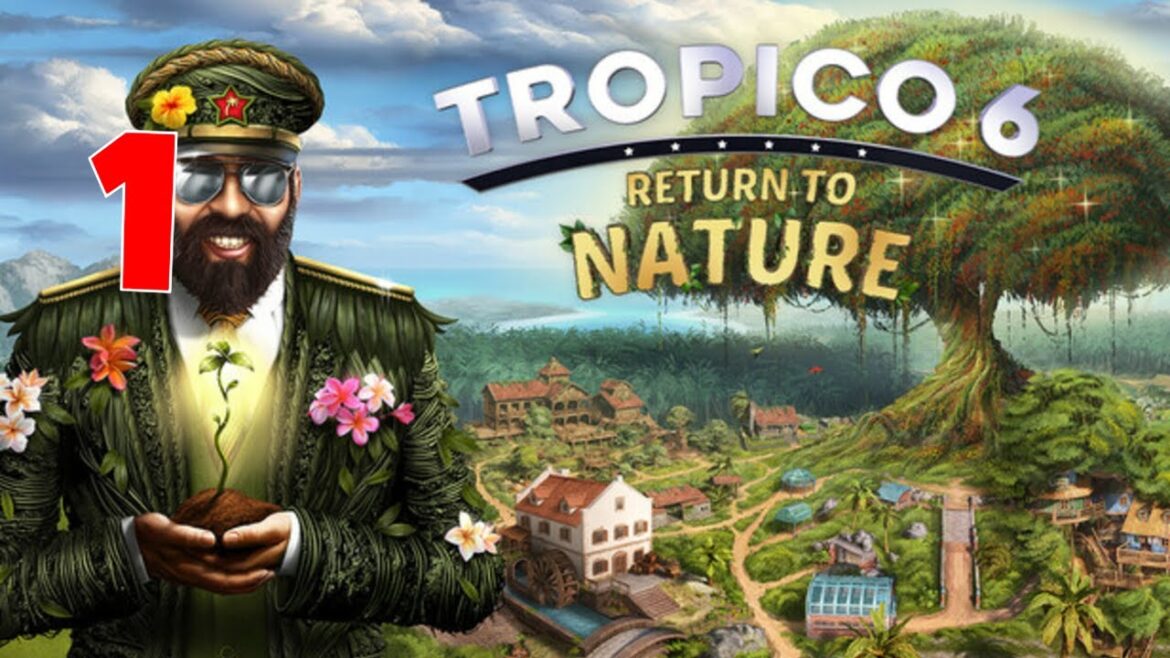 Nature First  – Hard Difficulty – Tropico 6 (DLC Return to Nature)