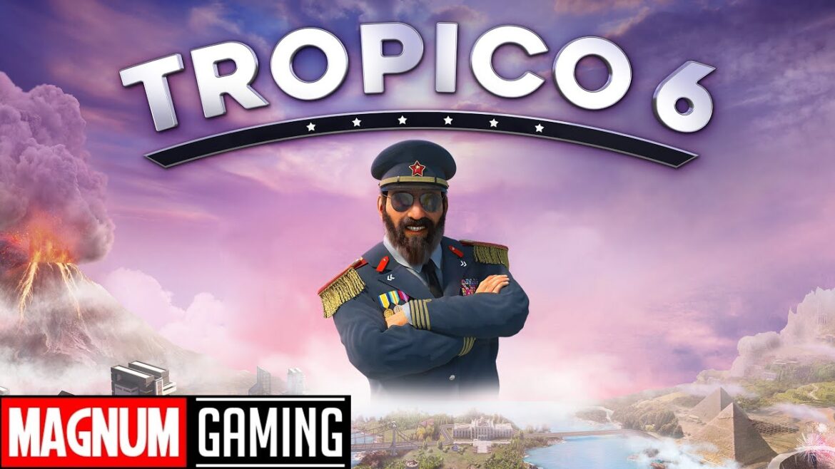 Tropico 6 || Magnum Gaming