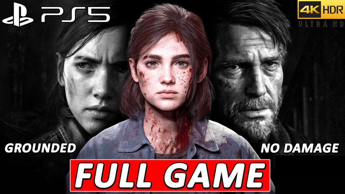 THE LAST OF US 2 REMASTERED PS5 – FULL GAME ( GROUNDED / NO DAMAGE ) 4K 60FPS .
