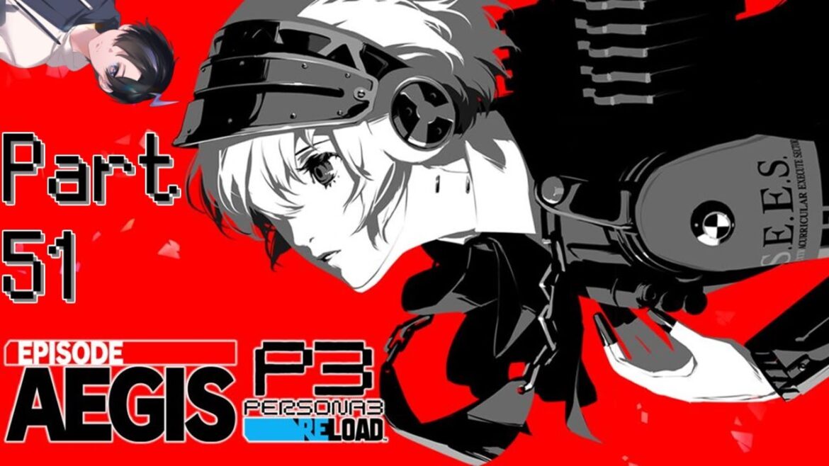 #51 【#P3R:Episode Aegis】過去の記憶の共通点、近づく『発生源』【ネタバレ注意】