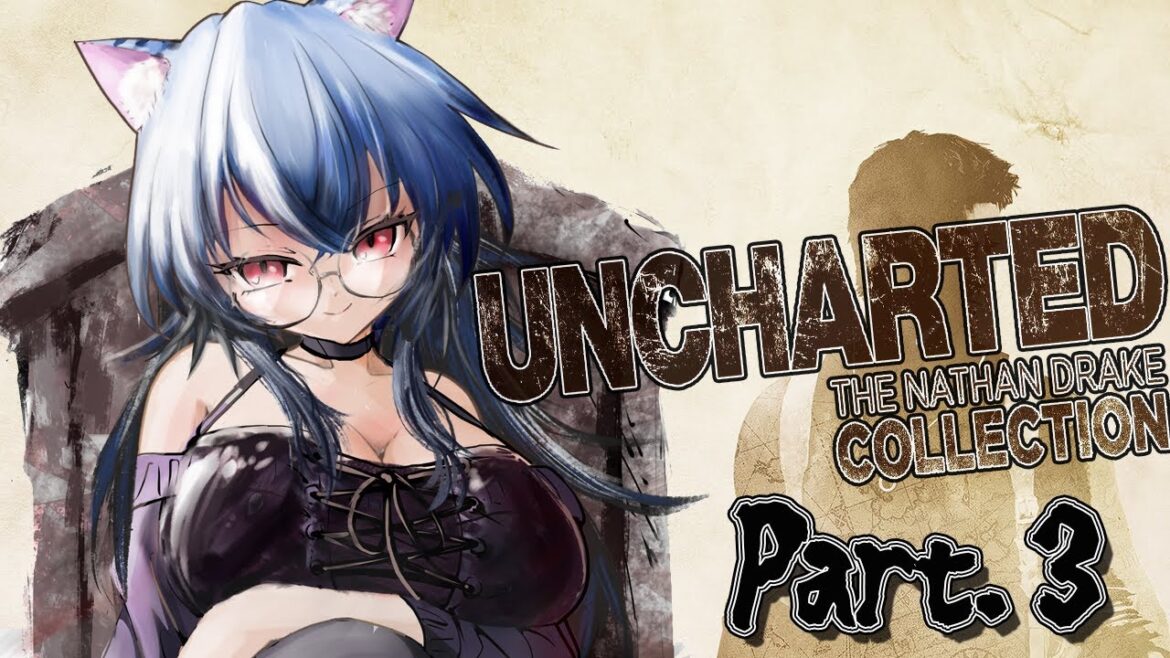 【#PS4】アンチャーテッドコレクション Part.3 色んな所を冒険だ!!【#るるルーム】