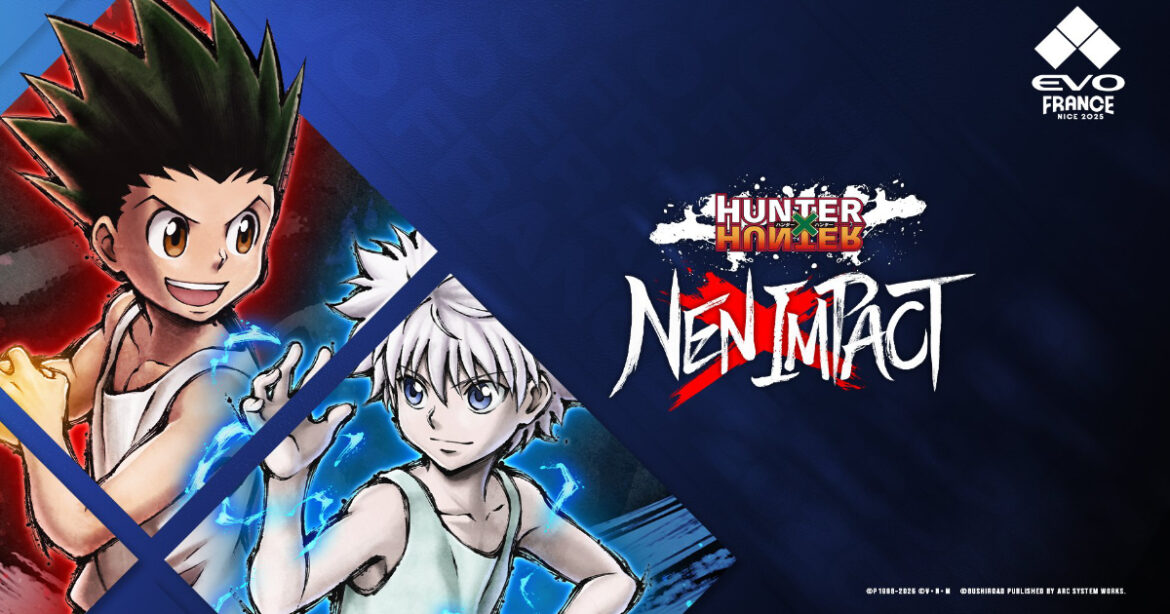 格闘ゲームの祭典「EVO France 2025」のメインタイトルに「HUNTER×HUNTER NEN×IMPACT」が採用！「EVO Japan 2025」の試遊出展も