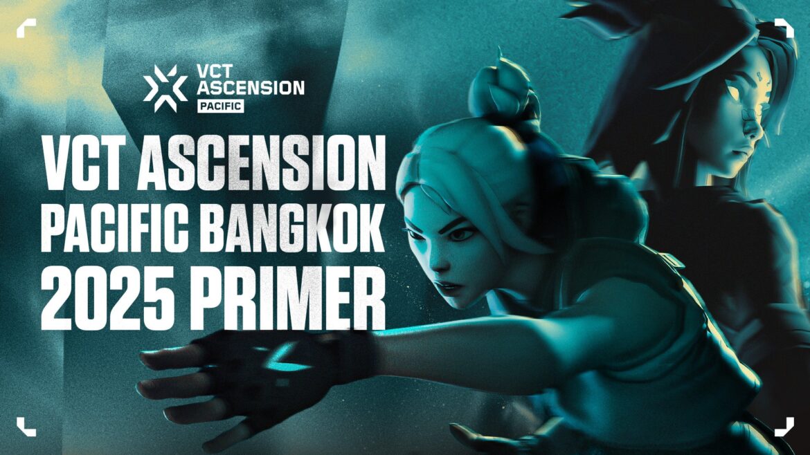 ライアットゲームズ、「VCT Ascension Pacific Bangkok 2025」大会スケジュール＆対戦組み合わせを公開！日本からはRIDDLE ORDERが参戦