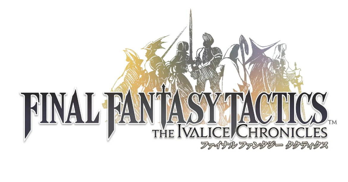 発売直前「ファイナルファンタジータクティクス - イヴァリース クロニクルズ」がTGS2025に出展決定！試遊、ステージイベントなど | Saiga NAK