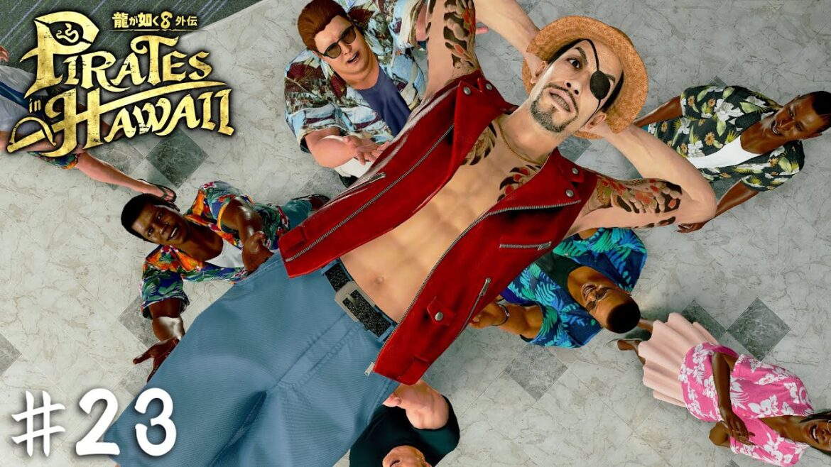 海賊王には知力も必要なのさ【龍が如く8外伝 Pirates in Hawaii】#23 海賊王には知力も必要なのさ【龍が如く8外伝 Pirates in Hawaii】#23