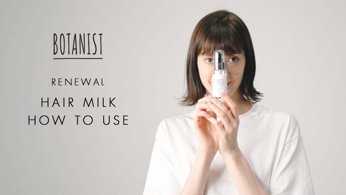 【HOW TO USE】BOTANICAL HAIR MILK【BOTANIST】