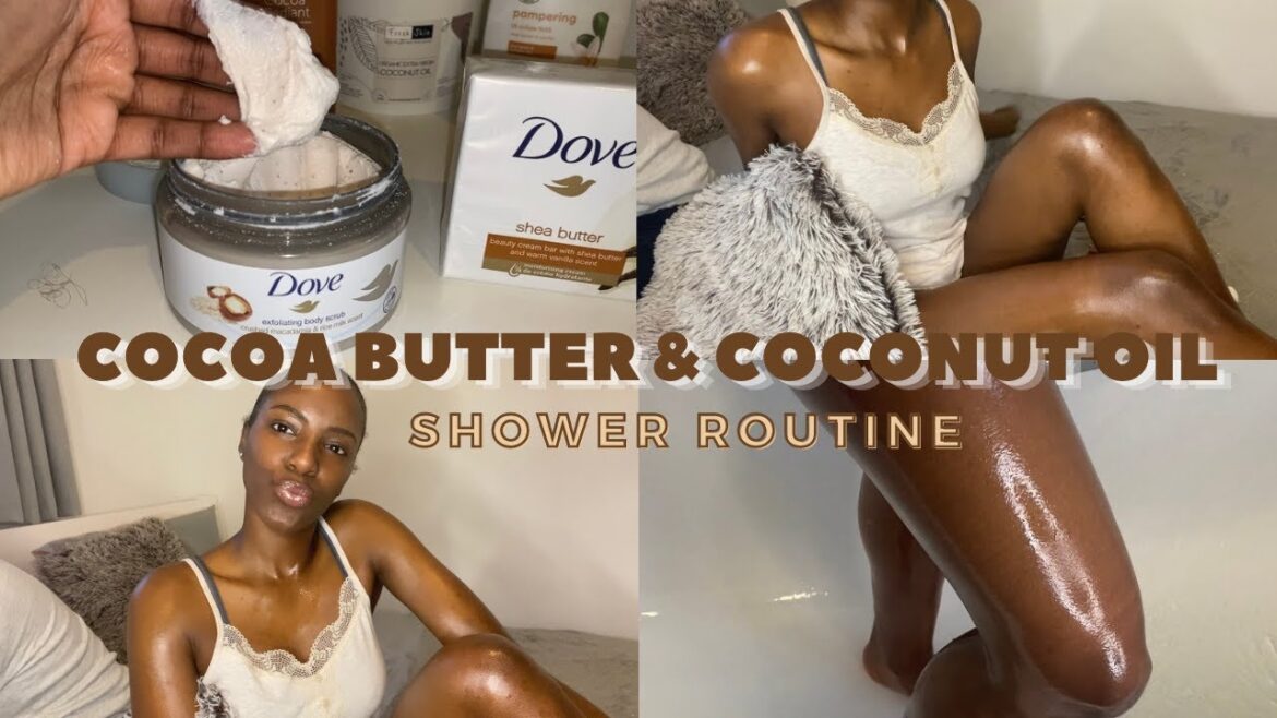 MY COCOA BUTTER & COCONUT OIL PAMPER SHOWER ROUTINE *Cleanse, Exfoliate, Moisterize, Self Care*