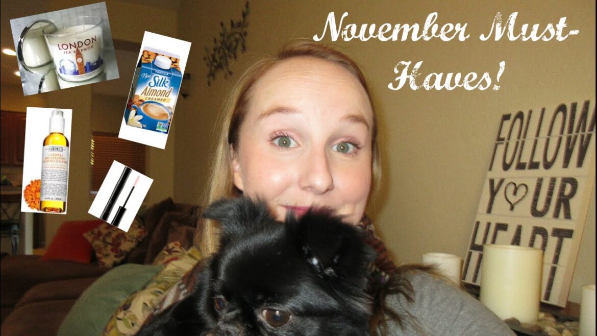 November Must Haves! November Must Haves!