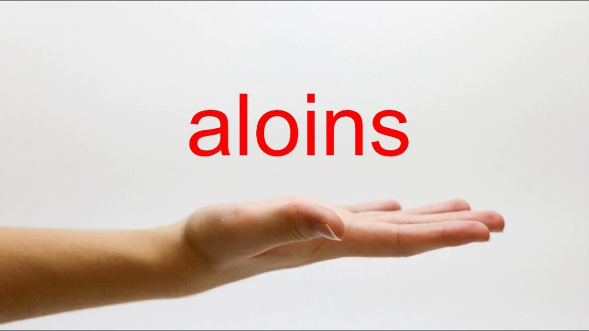 How to Pronounce aloins - American English