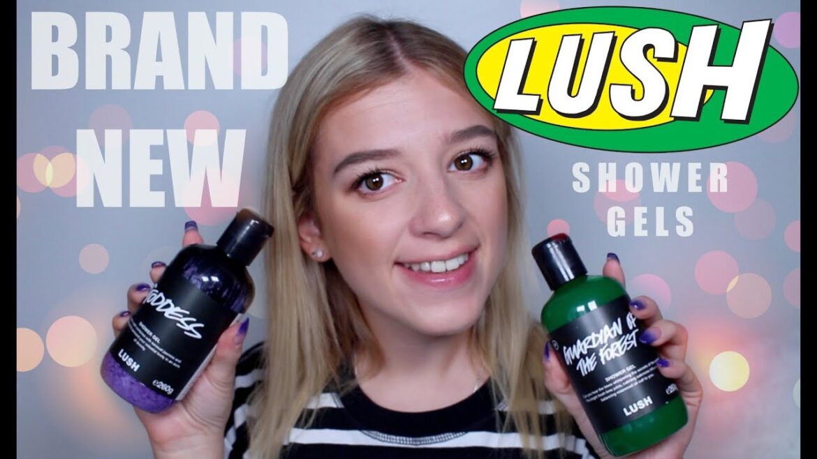 BRAND NEW LUSH SHOWER GELS HAUL • Melody Collis
