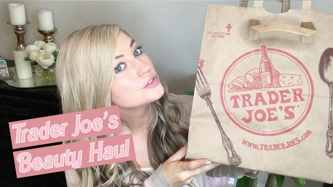 TRADER JOE’S BEAUTY HAUL & REVIEW